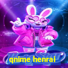 qnime henrai